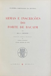 ARMAS E INSCRIÇÕES DO FORTE DE BAÇAIM. Prefácio, notas e tradução de António Machado de Faria.